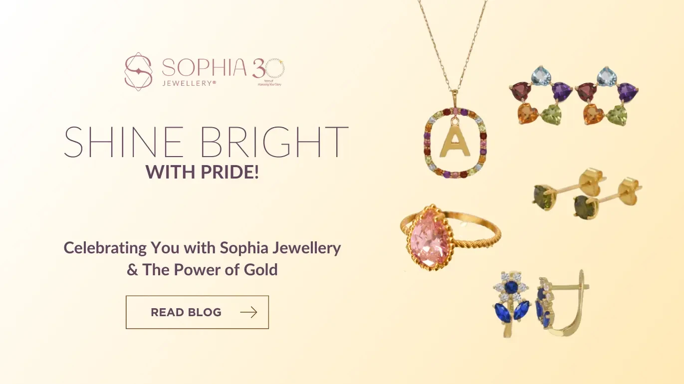 Shine Bright This Pride: Celebrating You with Sophia Jewellery and the Power of Gold